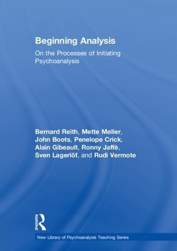 Бумажная книга «Beginning Analysis: On the Processes of Initiating Psychoanalysis», авторов Ален Жибо, Бернард Рейт, Джон Бутс, Метте Мёллер, Пенелопа Крик, Ронни Джаффе, Руди Вермот, Свен Лагерлёф - фото №1