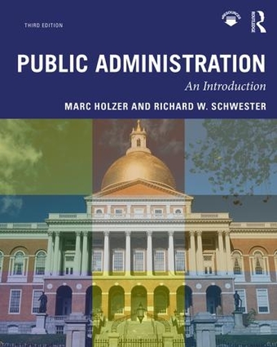 Паперова книга «Public Administration: An Introduction», авторів Марк Хольцер, Річард В. Швестер - фото №1