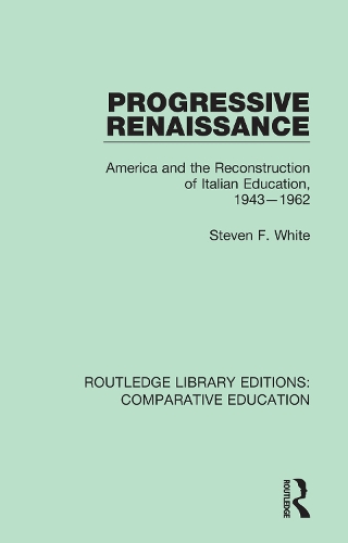 Бумажная книга «Progressive Renaissance: America and the Reconstruction of Italian Education, 1943-1962», автор Стивен Ф. Уайт - фото №1