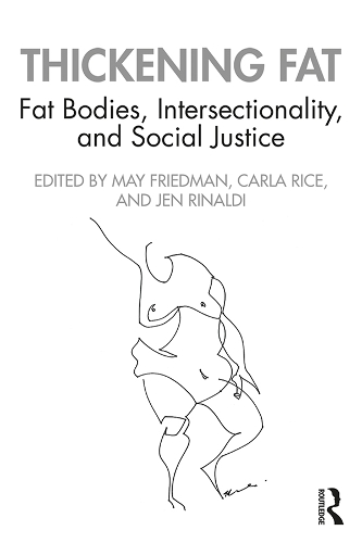 Бумажная книга «Thickening Fat: Fat Bodies, Intersectionality, and Social Justice» - фото №1