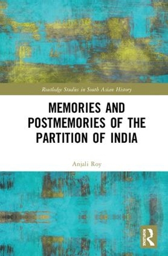 Бумажная книга «Memories and Postmemories of the Partition of India», автор Анджали Рой - фото №1