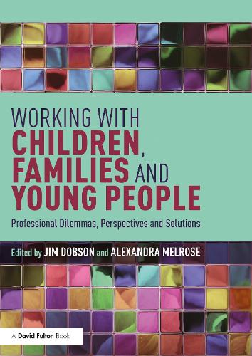 Паперова книга «Working with Children, Families and Young People: Professional Dilemmas, Perspectives and Solutions» - фото №1