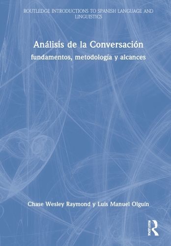 Бумажная книга «Análisis de la Conversación: fundamentos, metodología y alcances», авторов Чейз Уэсли Рэймонд, Луис Мануэль Ольгин - фото №1