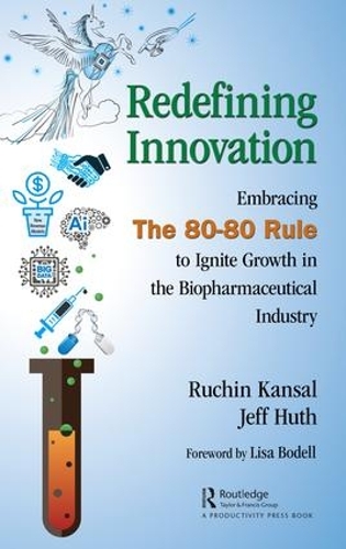 Бумажная книга «Redefining Innovation: Embracing the 80-80 Rule to Ignite Growth in the Biopharmaceutical Industry», авторов Джефф Хут, Ручин Кансал - фото №1
