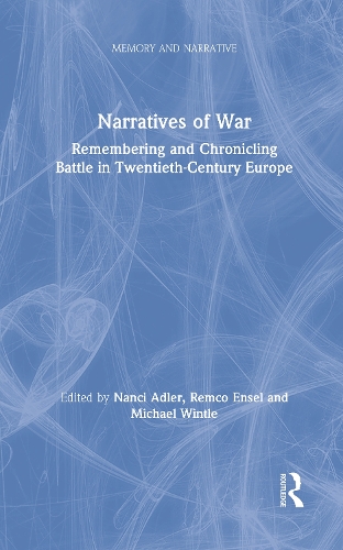 Бумажная книга «Narratives of War: Remembering and Chronicling Battle in Twentieth-Century Europe» - фото №1