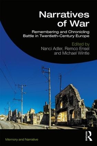 Бумажная книга «Narratives of War: Remembering and Chronicling Battle in Twentieth-Century Europe» - фото №1