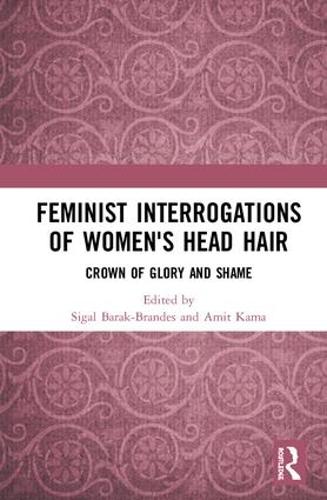 Бумажная книга «Feminist Interrogations of Women's Head Hair: Crown of Glory and Shame» - фото №1