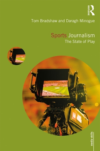 Паперова книга «Sports Journalism: The State of Play», авторів Дара Міноуг, Том Бредшоу - фото №1