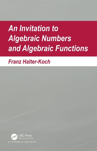 [object Object] «An Invitation To Algebraic Numbers And Algebraic Functions», автор Франц Хальтер-Кох - фото №1