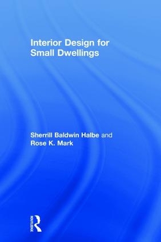 Паперова книга «Interior Design for Small Dwellings», авторів Роуз Марк, Шеріл Болдуін Халбе - фото №1