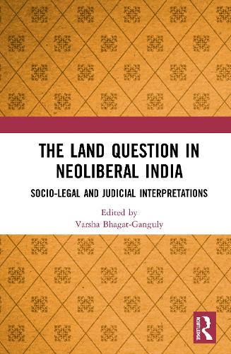 Бумажная книга «The Land Question in Neoliberal India: Socio-Legal and Judicial Interpretations» - фото №1