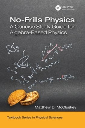 [object Object] «No-Frills Physics: A Concise Study Guide for Algebra-Based Physics», автор Мэтью Д. Маккласки - фото №1