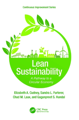 Паперова книга «Lean Sustainability: A Pathway to a Circular Economy», авторів Чад М. Ло, Елізабет А. Кадні, Ґаґанпріт С. Хундал, Сандра Л. Фуртерер - фото №1