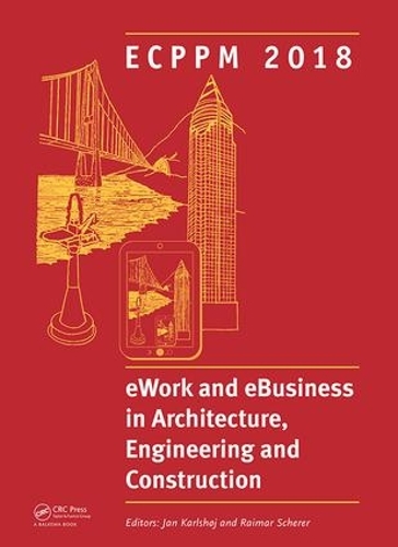 Бумажная книга «eWork and eBusiness in Architecture, Engineering and Construction: Proceedings of the 12th European Conference on Product and Process Modelling (ECPPM 2018), September 12-14, 2018, Copenhagen, Denmark» - фото №1