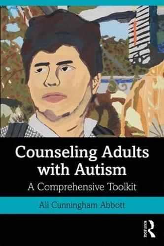 Паперова книга «Counseling Adults with Autism: A Comprehensive Toolkit», автор Алі Каннінгем Ебботт - фото №1