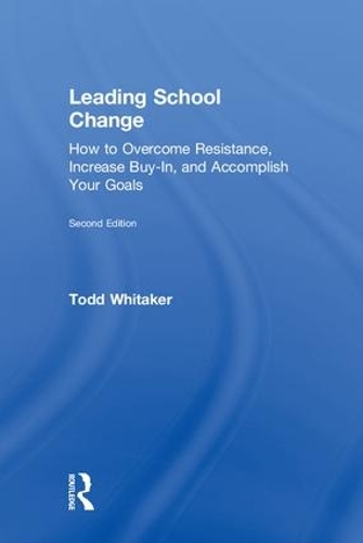 [object Object] «Leading School Change: How to Overcome Resistance, Increase Buy-In, and Accomplish Your Goals», автор Тодд Вітакер - фото №1