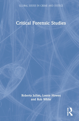 Бумажная книга «Critical Forensic Studies», авторов Лоэн Хаус, Роб Уайт, Роберта Джулиан - фото №1