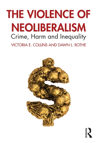 Бумажная книга «The Violence of Neoliberalism: Crime, Harm and Inequality», авторов Доун Роте, Виктория Коллинз - фото №1