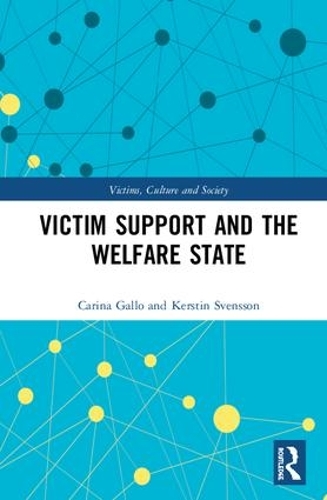 Бумажная книга «Victim Support and the Welfare State», авторов Карина Галло, Керстин Свенссон - фото №1