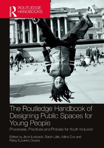 Бумажная книга «The Routledge Handbook of Designing Public Spaces for Young People: Processes, Practices and Policies for Youth Inclusion» - фото №1