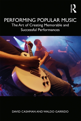Бумажная книга «Performing Popular Music: The Art of Creating Memorable and Successful Performances», авторов Дэвид Кашман, Уолдо Гарридо - фото №1