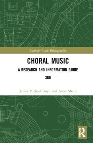 Бумажная книга «Choral Music: A Research and Information Guide», авторов Эйвери Т. Шарп, Джеймс Майкл Флойд - фото №1