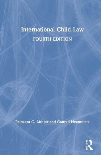 Паперова книга «International Child Law», авторів Конрад Ньямутата, Елізабет Фолкнер, Раджнаара Ахтар - фото №1