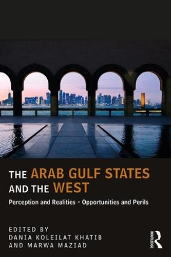 Бумажная книга «The Arab Gulf States and the West: Perceptions and Realities – Opportunities and Perils» - фото №1