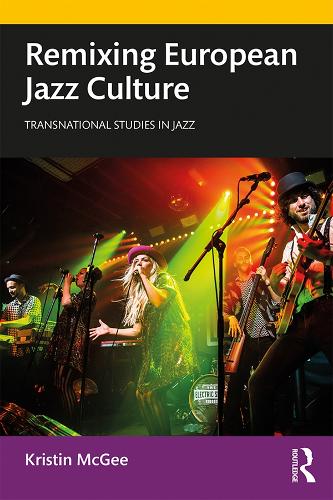 Бумажная книга «Remixing European Jazz Culture», автор Кристин МакГи - фото №1