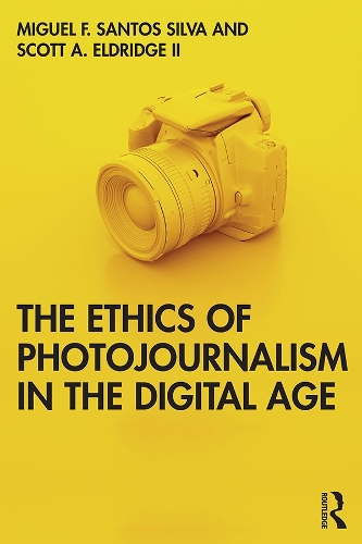 Бумажная книга «The Ethics of Photojournalism in the Digital Age», авторов Мигель Франке Сантос Силва, Скотт Элдридж II - фото №1