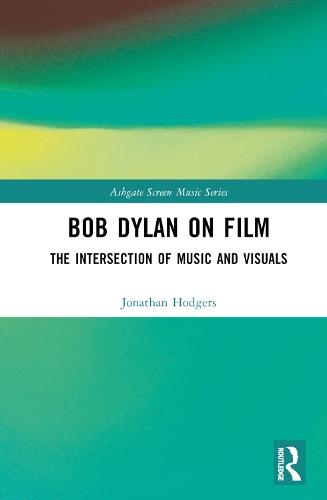 Бумажная книга «Bob Dylan on Film: The Intersection of Music and Visuals», автор Джонатан Ходжерс - фото №1