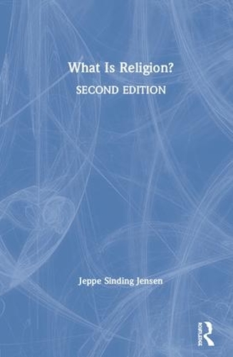 Бумажная книга «What Is Religion?», автор Джеппе Синдинг Йенсен - фото №1