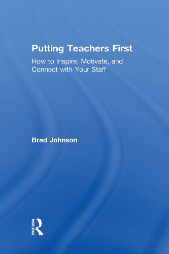 Паперова книга «Putting Teachers First: How to Inspire, Motivate, and Connect with Your Staff» - фото №1