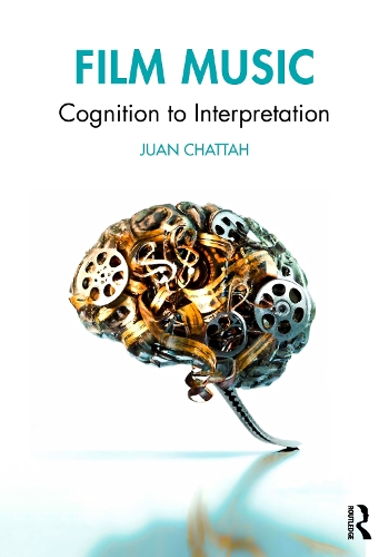 Бумажная книга «Film Music: Cognition to Interpretation», автор Хуан Чаттах - фото №1