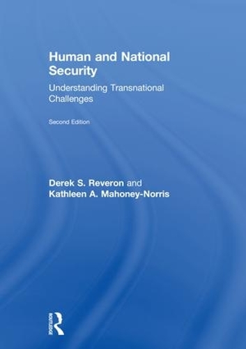 Бумажная книга «Human and National Security: Understanding Transnational Challenges», авторов Дерек С. Реверон, Кэтлин А. Махони-Норрис - фото №1