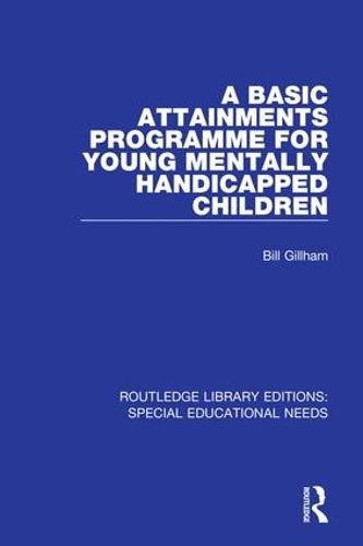 Бумажная книга «A Basic Attainments Programme for Young Mentally Handicapped Children», автор Билл Гиллхэм - фото №1