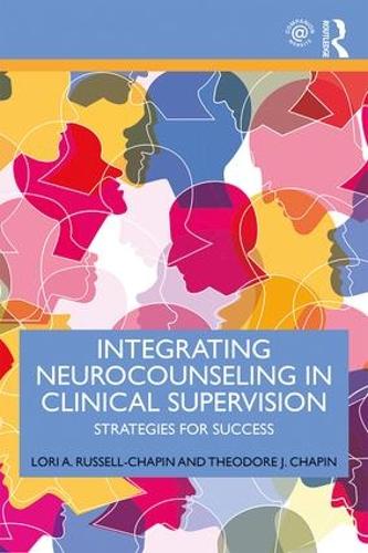 Паперова книга «Integrating Neurocounseling in Clinical Supervision: Strategies for Success», авторів Лорі А. Рассел-Шапен, Теодор Дж. Чапін - фото №1