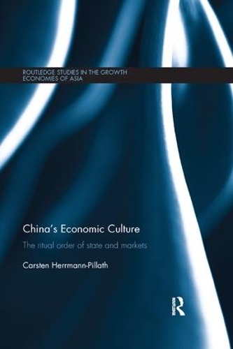 Бумажная книга «China's Economic Culture: The Ritual Order of State and Markets», автор Карстен Херрманн-Пиллат - фото №1