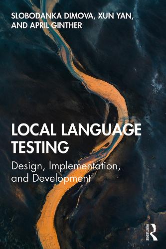 Паперова книга «Local Language Testing: Design, Implementation, and Development», авторів Ейпріл Джінтер, Слободанка Дімова, Сюнь Янь - фото №1