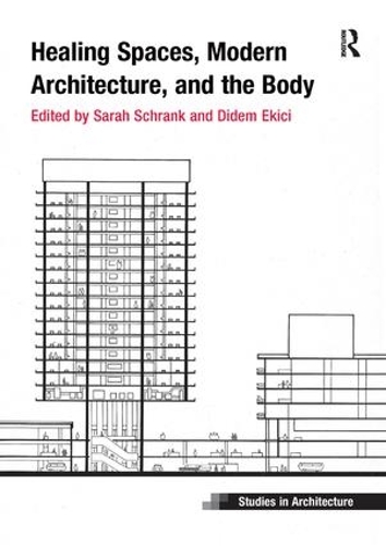 Бумажная книга «Healing Spaces, Modern Architecture, and the Body», авторов Дидем Экичи, Сара Шранк - фото №1