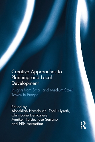 Бумажная книга «Creative Approaches to Planning and Local Development: Insights from Small and Medium-Sized Towns in Europe» - фото №1