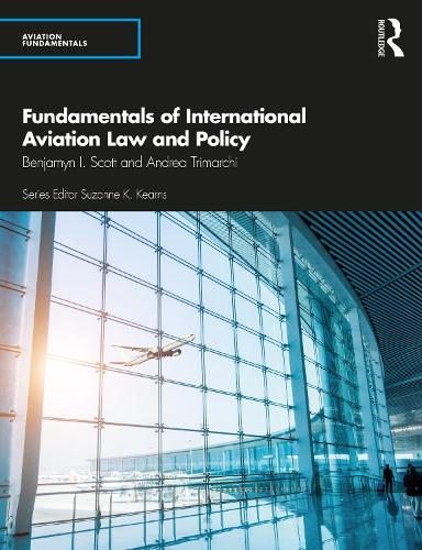 Бумажная книга «Fundamentals of International Aviation Law and Policy», авторов Андреа Тримарчи, Бенджамин И. Скотт - фото №1
