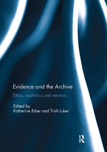 Паперова книга «Evidence and the Archive: Ethics, Aesthetics and Emotion» - фото №1