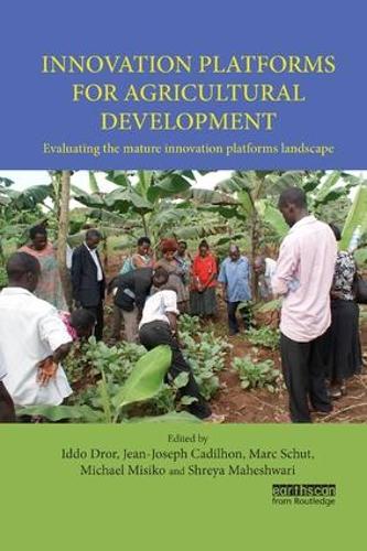 Бумажная книга «Innovation Platforms for Agricultural Development: Evaluating the mature innovation platforms landscape» - фото №1