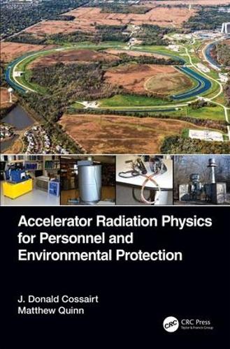 [object Object] «Accelerator Radiation Physics for Personnel and Environmental Protection», авторів Дж. Дональд Коссарт, Метью Квінн - фото №1