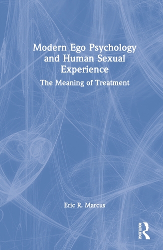 Паперова книга «Modern Ego Psychology and Human Sexual Experience: The Meaning of Treatment», автор Ерік Р. Маркус - фото №1