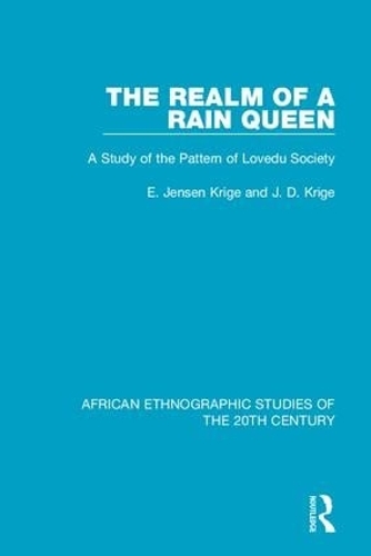 Бумажная книга «The Realm of a Rain Queen: A Study of the Pattern of Lovedu Society», авторов Э. Дженсен Криге, Дж. Д. Криге - фото №1