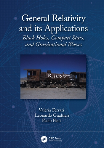 Бумажная книга «General Relativity and its Applications: Black Holes, Compact Stars and Gravitational Waves», авторов Леонардо Гуалтьери, Паоло Пани, Валерия Феррари - фото №1