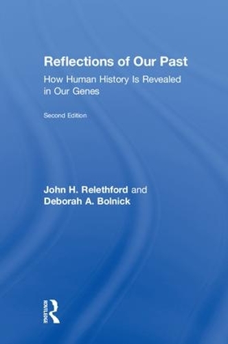 Бумажная книга «Reflections of Our Past: How Human History Is Revealed in Our Genes», авторов Дебора А. Болник, Джон Х. Релетфорд - фото №1