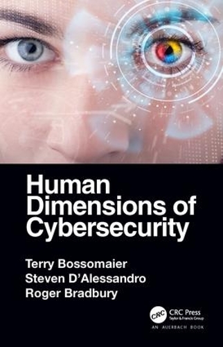 Бумажная книга «Human Dimensions of Cybersecurity», авторов Роджер Брэдбери, Стивен Д'Алессандро, Терри Боссомайер - фото №1